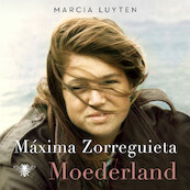 Maxima Zorreguieta - Marcia Luyten (ISBN 9789403151113)