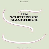 Een schitterende slangenkuil - Ton Verlind (ISBN 9789462179486)