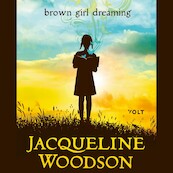 Brown girl dreaming - Jacqueline Woodson (ISBN 9789021428130)