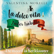 De moord in het klooster - Valentina Morelli (ISBN 9789026159695)
