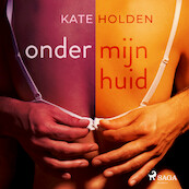 Onder mijn huid - Kate Holden (ISBN 9788726988550)