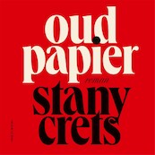 Oud papier - Stany Crets (ISBN 9789464102031)