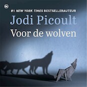 Voor de wolven - Jodi Picoult (ISBN 9789044364330)