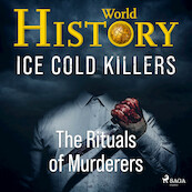 Ice Cold Killers - The Rituals of Murderers - World History (ISBN 9788726920796)