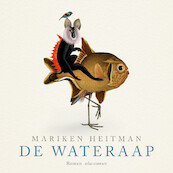 De wateraap - Mariken Heitman (ISBN 9789025472580)