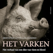 Het varken - Kristoffer Hatteland Endresen (ISBN 9789045045771)