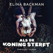 Als de koning sterft - Elina Backman (ISBN 9789403154015)