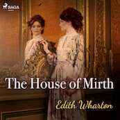 The House of Mirth - Edith Wharton (ISBN 9788726472479)