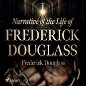 Narrative of the Life of Frederick Douglass - Frederick Douglass (ISBN 9788726472561)