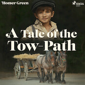A Tale of the Tow-Path - Homer Green (ISBN 9788726472721)