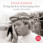 De dag dat ik in de berm ging zitten - Peter Winnen (ISBN 9789400409064)
