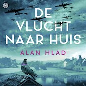De vlucht naar huis - Alan Hlad (ISBN 9789044363951)