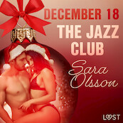December 18: The Jazz Club – An Erotic Christmas Calendar - Sara Olsson (ISBN 9788726743975)