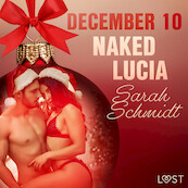 December 10: Naked Lucia – An Erotic Christmas Calendar - Sarah Schmidt (ISBN 9788726760170)