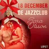18 december: De jazzclub – een erotische adventskalender - Sara Olsson (ISBN 9788726743982)