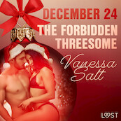 December 24: The Forbidden Threesome – An Erotic Christmas Calendar - Vanessa Salt (ISBN 9788726740127)