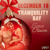 December 19: Tranquility Bay – An Erotic Christmas Calendar - Sara Olsson (ISBN 9788726742725)