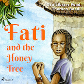Fati and the Honey Tree - Therson Boadu, Osu Library Fund (ISBN 9788728110782)