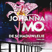 De schaduwlelie - Johanna Mo (ISBN 9789402764833)