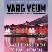 Laat de kinderen tot mij komen - Gunnar Staalesen (ISBN 9789463632171)