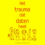 Het trauma dat daten heet - Chrianne Venghaus (ISBN 9789464491074)