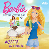 Barbie - Sisters Mystery Club 4 - Message in a Bottle - Mattel (ISBN 9788726850666)