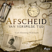 Afscheid van verspilde tijd - Carl-Henning Wijkmark (ISBN 9788728041536)
