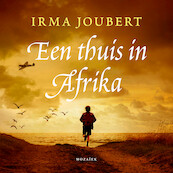 Een thuis in Afrika - Irma Joubert (ISBN 9789023960676)