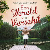 Een wereld van verschil - Carla Laureano (ISBN 9789029732734)
