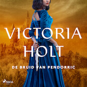 De bruid van Pendorric - Victoria Holt (ISBN 9788726955576)