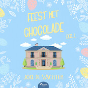 Feest met chocolade - deel 1 - Joke de Wachter (ISBN 9788728333150)