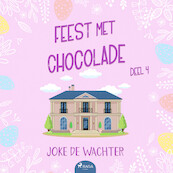 Feest met chocolade - deel 4 - Joke de Wachter (ISBN 9788728333181)