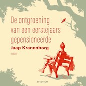 De ontgroening van een eerstejaars gepensioneerde - Jaap Kranenborg (ISBN 9789000383993)