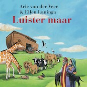 Luister maar - Arie van der Veer, Ellen Laninga (ISBN 9789026625732)