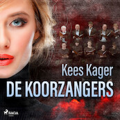 De koorzangers - Kees Kager (ISBN 9788728041772)