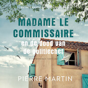 Madame le Commissaire en de dood van de politiechef - Pierre Martin (ISBN 9789021032931)