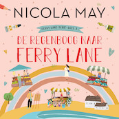 De regenboog naar Ferry Lane - Nicola May (ISBN 9789020545890)