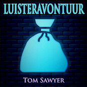 Luisteravontuur - Tom Sawyer - Mark Twain (ISBN 9789493271104)