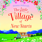 The Little Village of New Starts - Donna Ashcroft (ISBN 9788728277355)