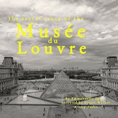 The Secret Story of the Musee du Louvre - Emmanuelle Iger (ISBN 9782821106161)