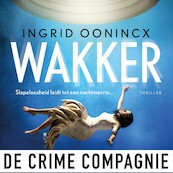 Wakker - Ingrid Oonincx (ISBN 9789461097163)