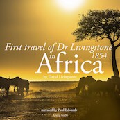 First Travel of Dr Livingstone in Africa - David Livingstone (ISBN 9782821107526)