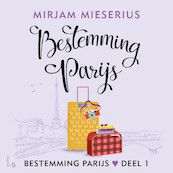 Bestemming Parijs - Mirjam Mieserius (ISBN 9789021032825)
