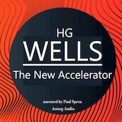 H. G. Wells : The New Accelerator - H.G. Wells (ISBN 9782821113343)