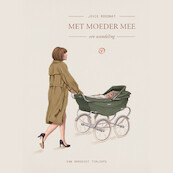 Met moeder mee - Joyce Roodnat (ISBN 9789028262478)