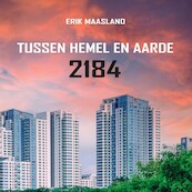 Tussen hemel en aarde 2184 - Erik Maasland (ISBN 9789464493634)