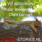 Vijf sprookjes, maar leeeeeeeuk! - Clare Lennart (ISBN 9789464493740)