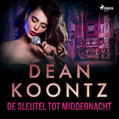 De sleutel tot middernacht - Dean R. Koontz (ISBN 9788726506464)