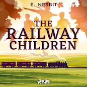 The Railway Children - a Children's Classic - E. Nesbit (ISBN 9788728457689)