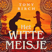 Het witte meisje - Tony Birch (ISBN 9789023961239)